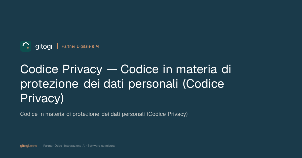 Codice Privacy — Codice in materia di protezione dei dati personali ...